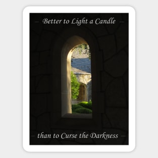 Better to Light a Candle than to Curse the Darkness Sticker